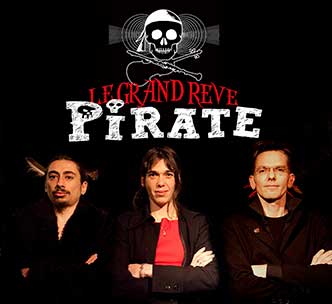 le grand reve pirate